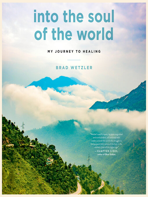 Title details for Into the Soul of the World by Brad Wetzler - Available